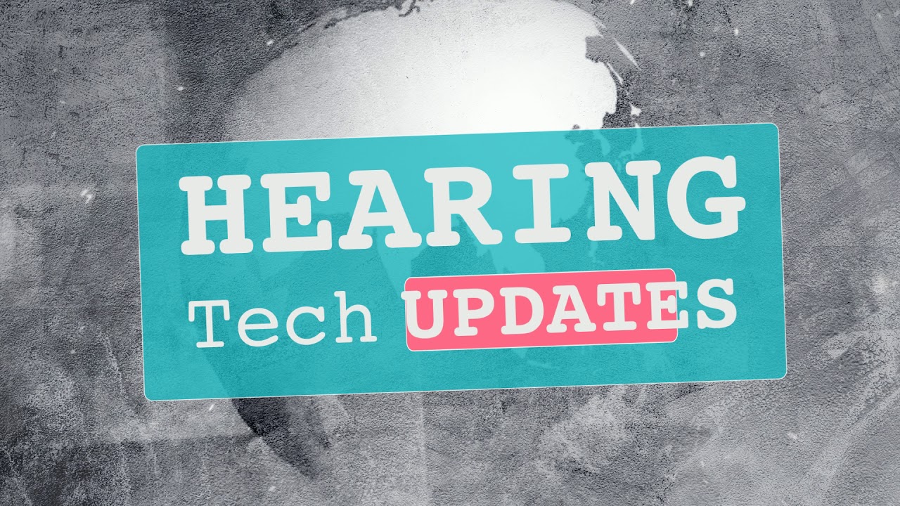 Coming soon - Hearing Tech Updates
