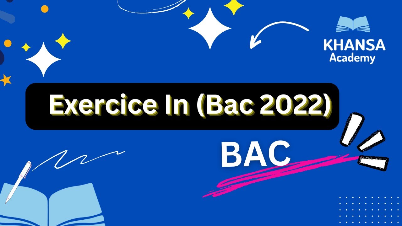 Correction détaillée de l'exercice Ln Bac 2022 -SC- Sc exp