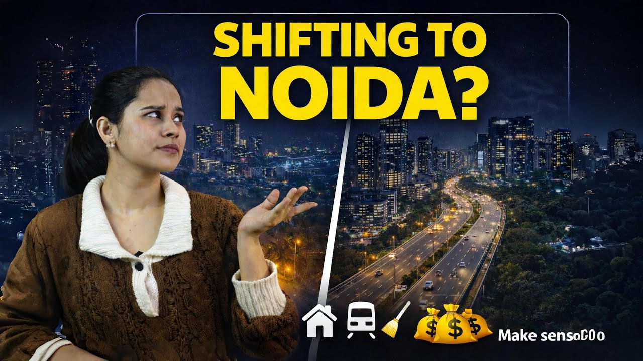 Shifting to Noida Ghaziabad in 2026? Complete cost of Living, Rent; Travel and all. Make Sense