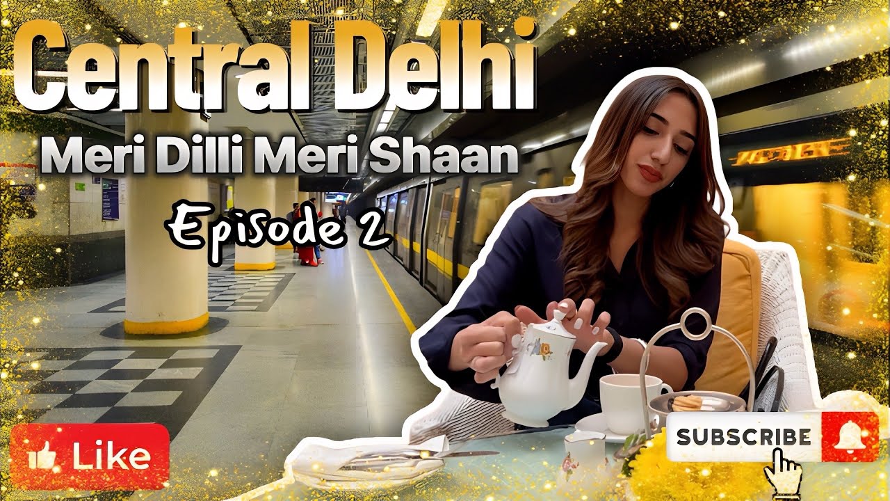 Central Delhi Episode 2 | Delhi Travel Tour Guide | Places to Visit | Hotels | Restaurants Delhi
