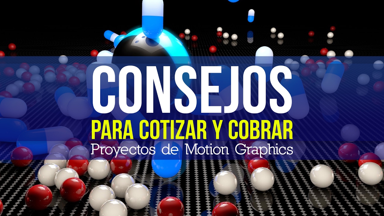 5 Consejos para COTIZAR y cobrar un proyecto de Motion Graphics