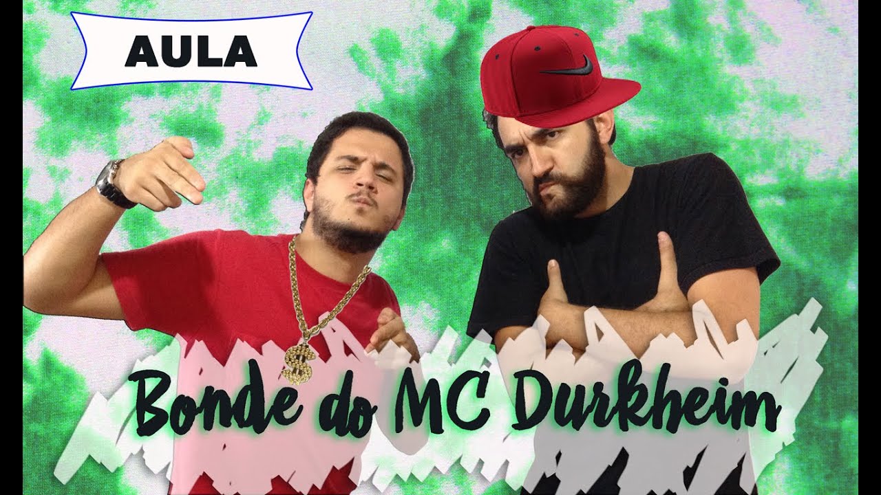 Bonde do MC Durkheim - Aula
