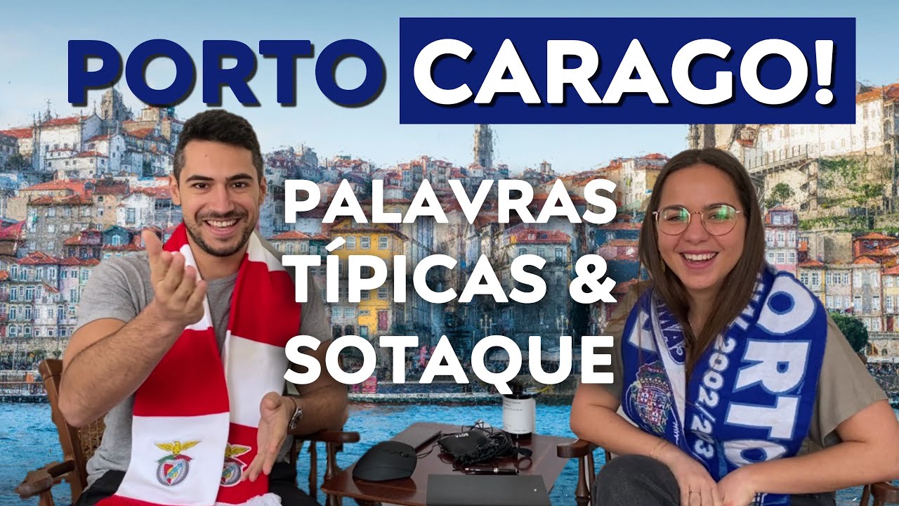 Sotaque e expressões do PORTO