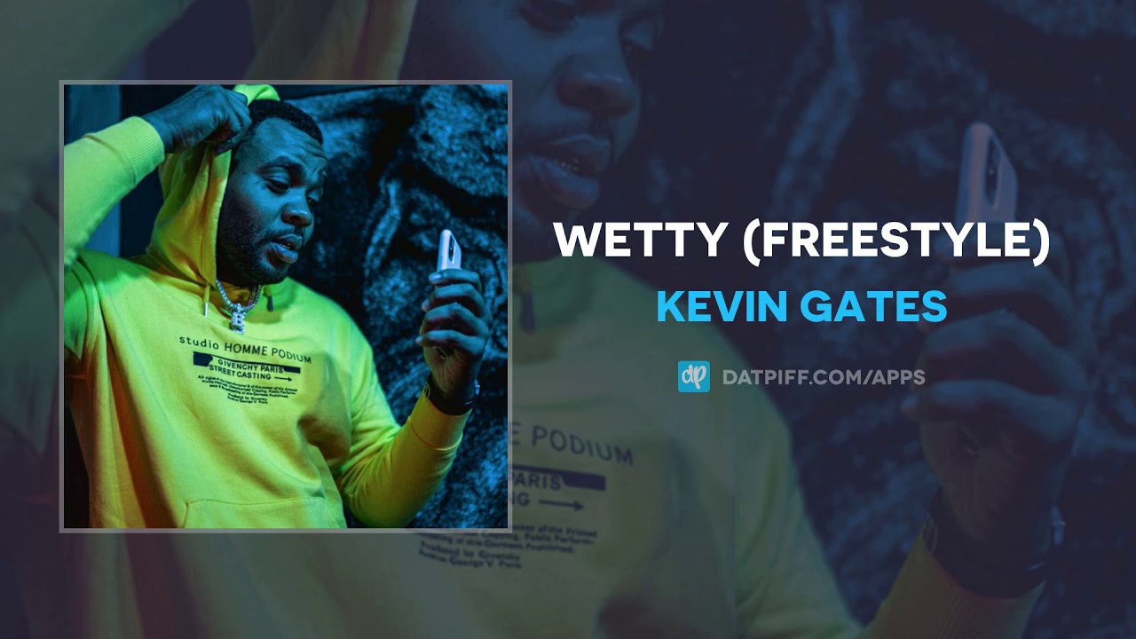 Kevin Gates - Wetty (Freestyle)