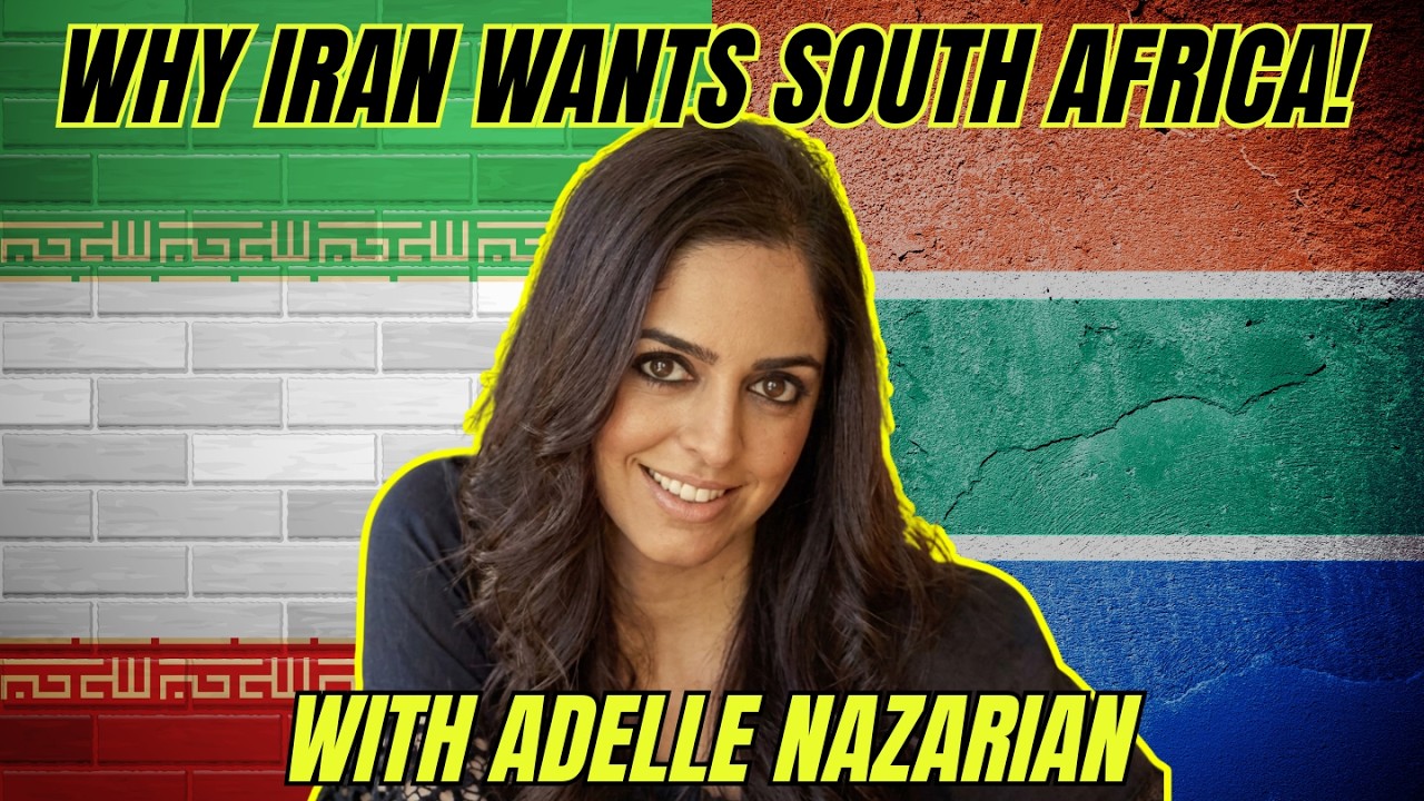 This is Iran's secret agenda for South Africa! Iran expert Adelle Nazarian reveals a shocking truth.