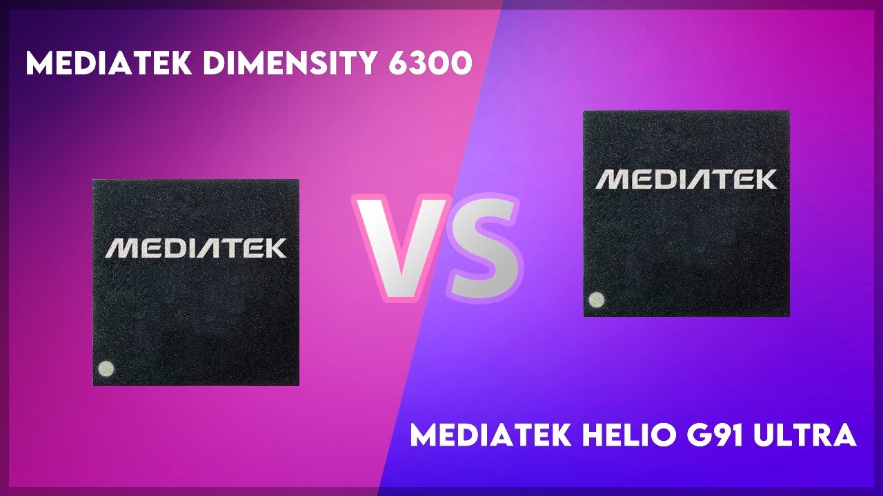 MediaTek Dimensity 6300 vs MediaTek Helio G91 Ultra Technical Comparison