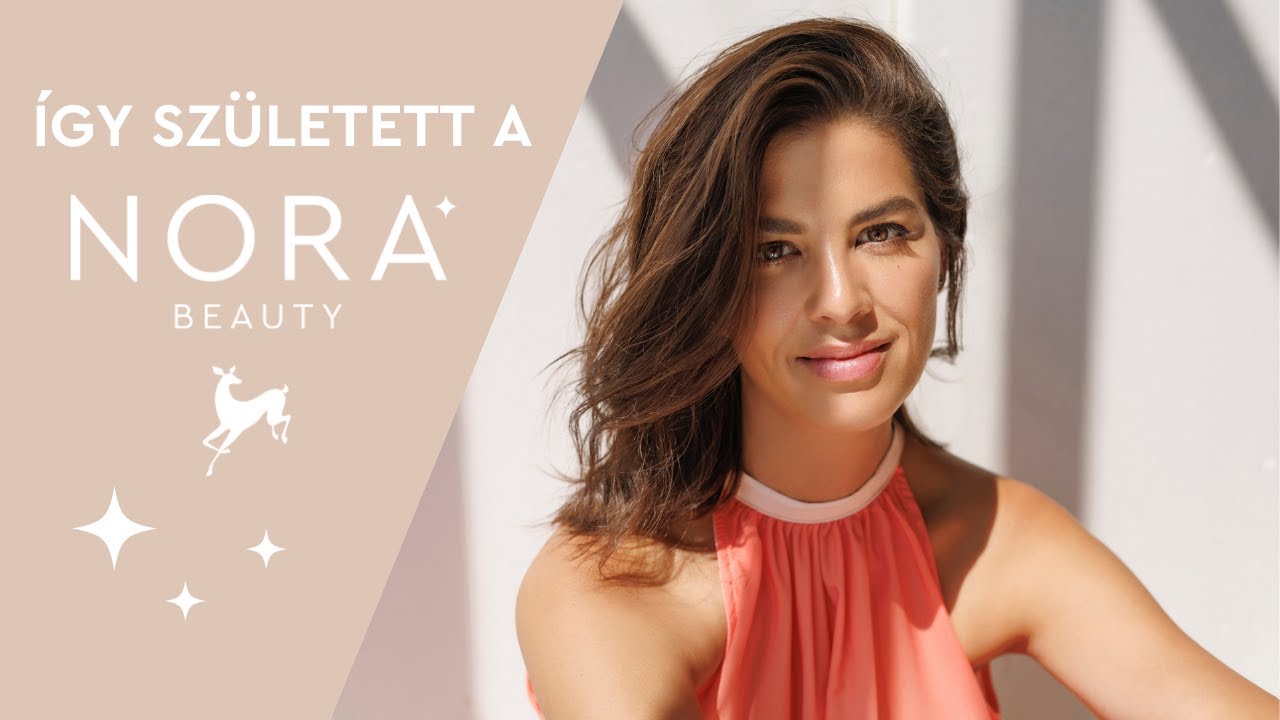 Így született: A NORA BEAUTY