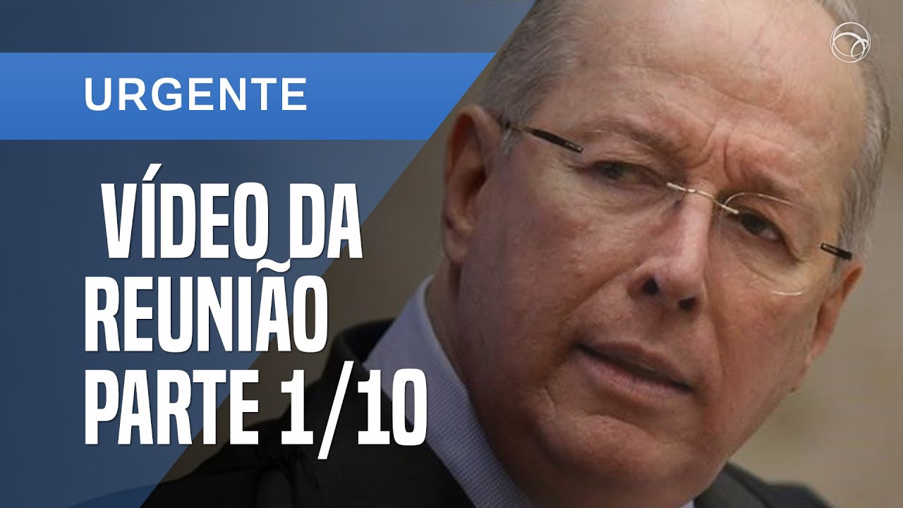 VÍDEO DA REUNIÃO MINISTERIAL: 