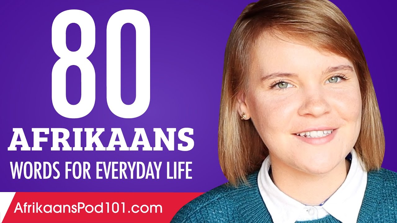 80 Afrikaans Words for Everyday Life - Basic Vocabulary #4