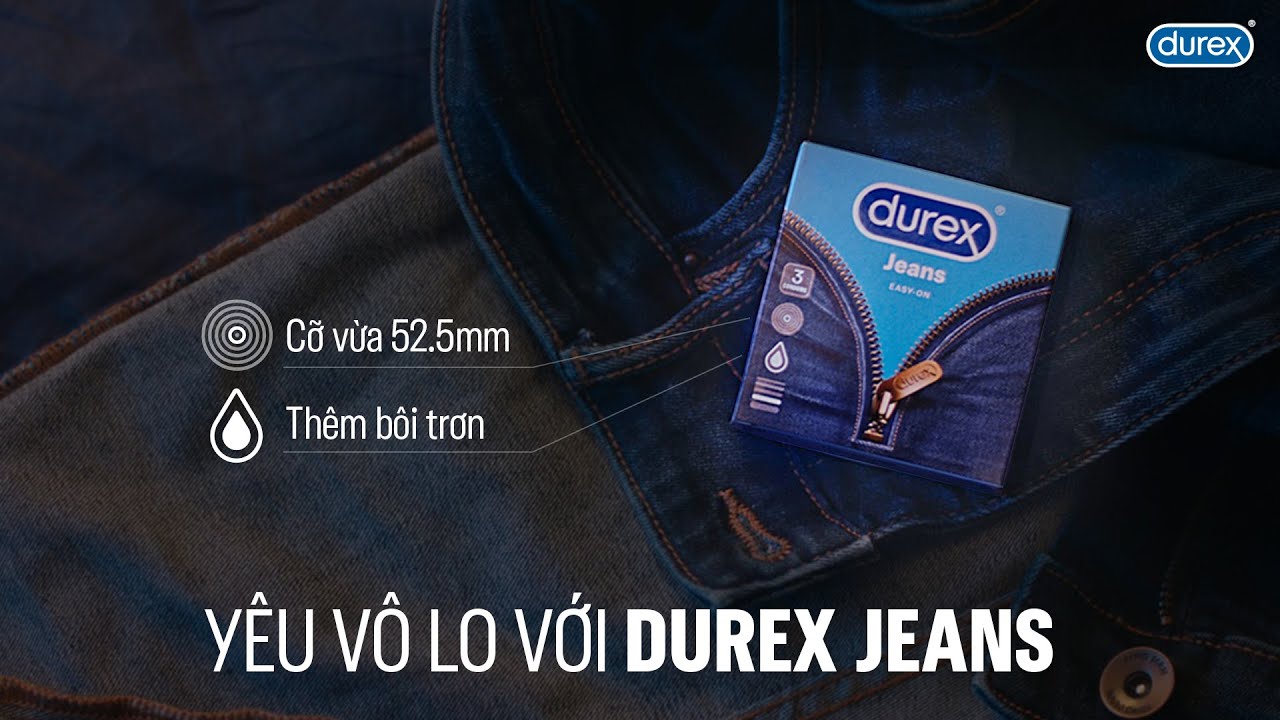 Y&ecirc;u v&ocirc; lo với DUREX JEANS