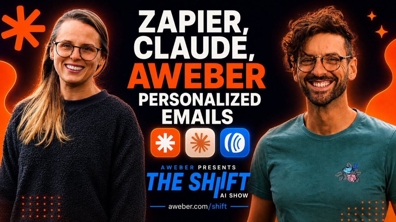 Zapier, Claude AI, AWeber: Personalized Welcome Email Workflow / The Shift AI Show: Episode 19