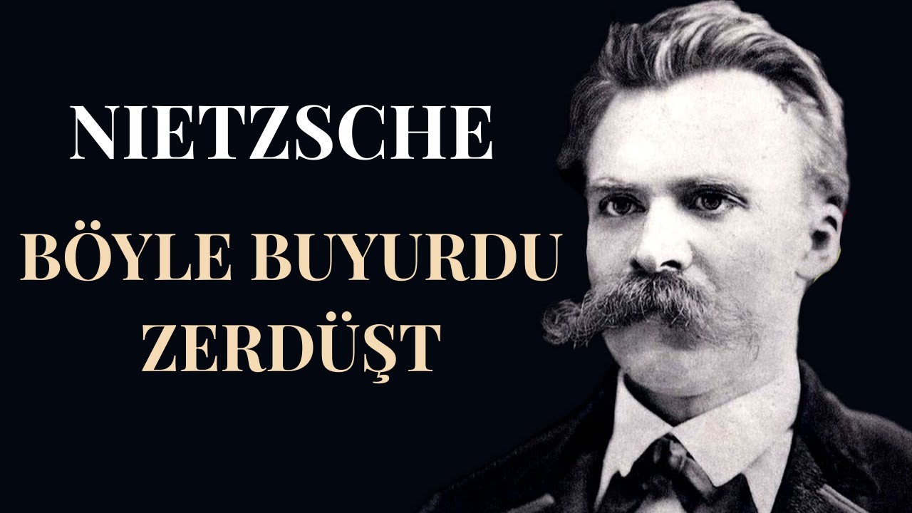 Friedrich Nietzsche - B&ouml;yle Buyurdu Zerd&uuml;şt | Tek par&ccedil;a sesli kitap