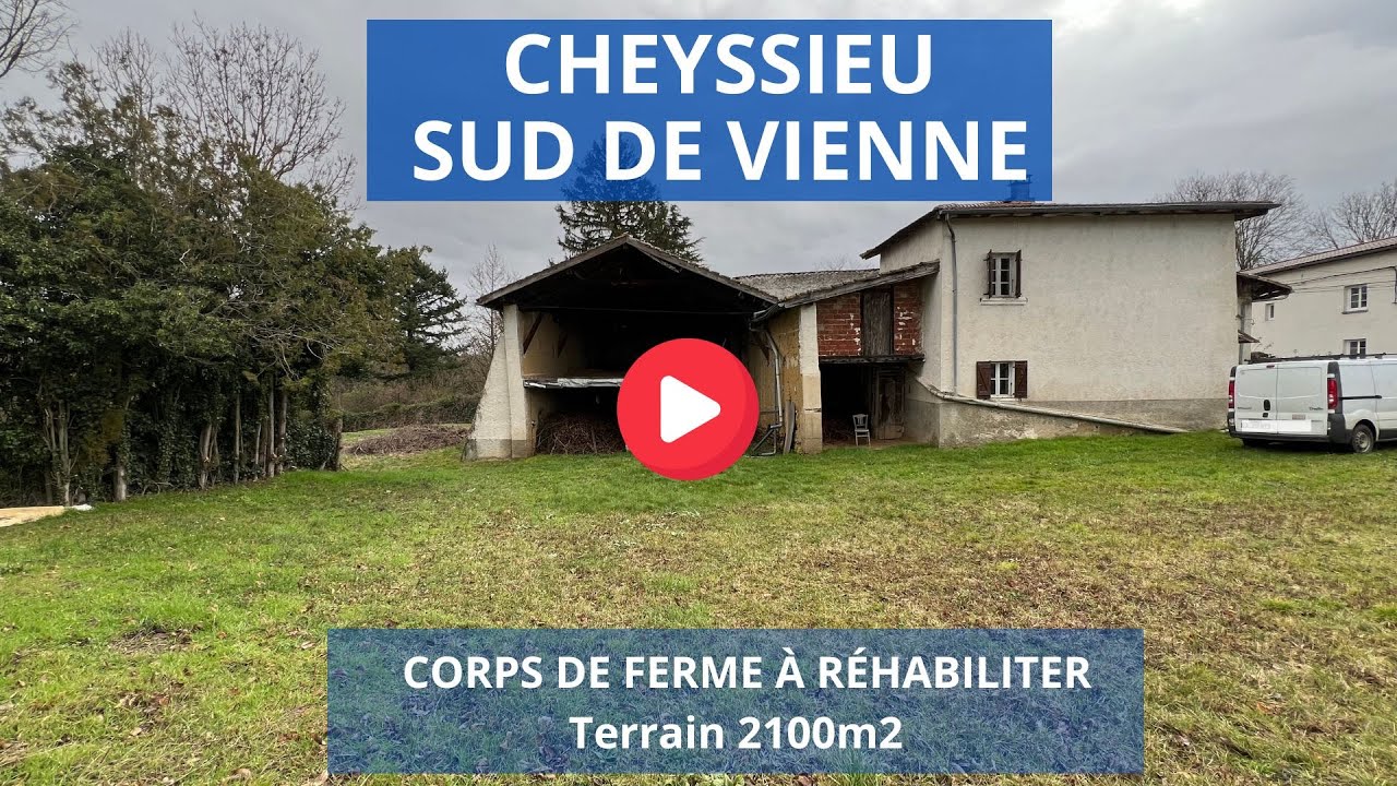 FERME à Vendre VIENNE Sud - CHEYSSIEU - RÉHABILITATION POSSIBLE 5 LOGEMENTS + TERRAIN CONSTRUCTIBLE