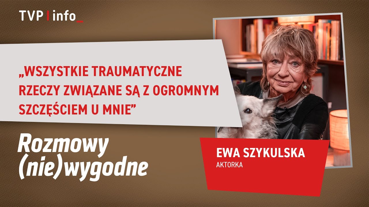 Ewa Szykulska: Traumatyczne rzeczy związane są z ogromnym szczęściem u mnie | ROZMOWY (NIE)WYGODNE