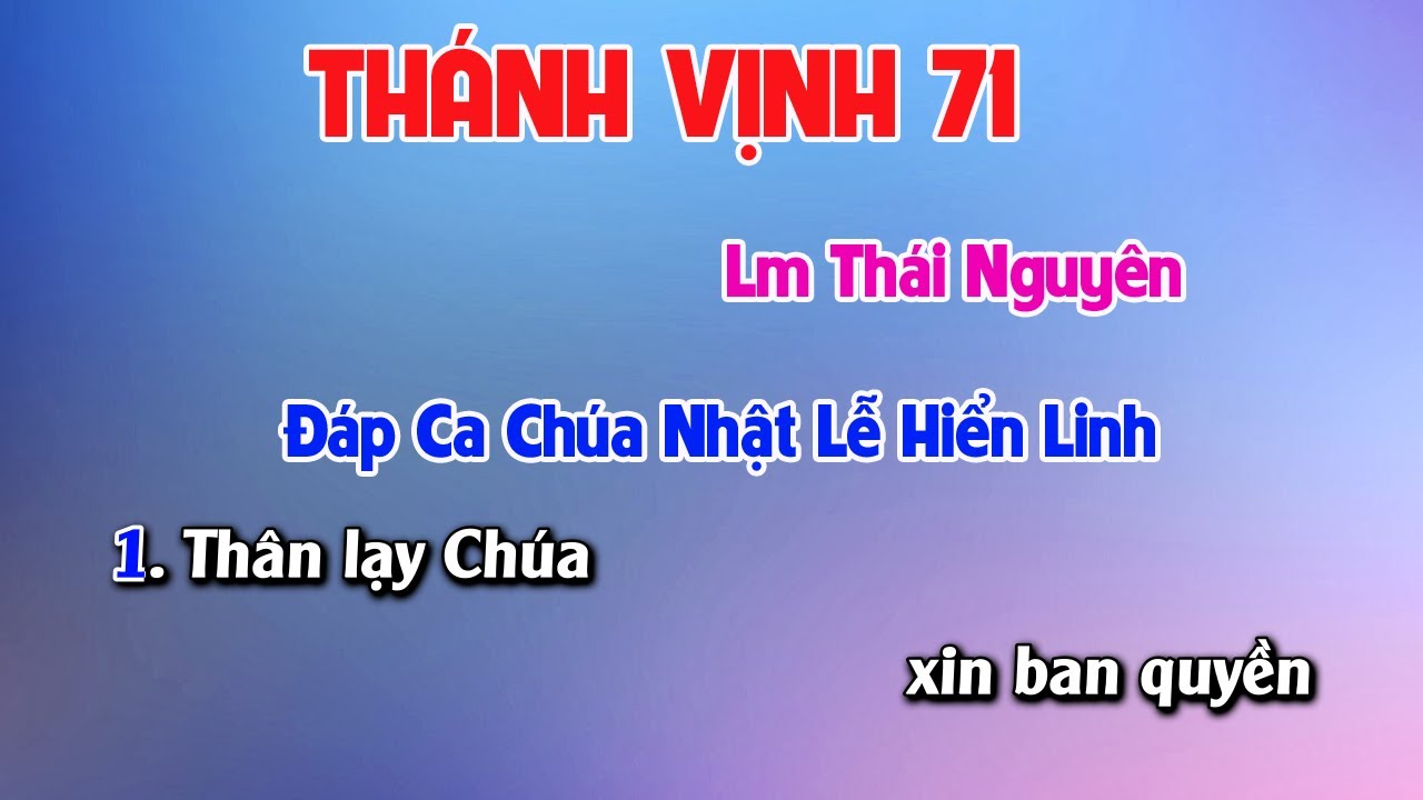 Đáp Ca Chúa Nhật Lễ Hiển Linh  -  St Thái Nguyên  Thánh Vịnh 71- Thân lạy chúa xin ban quyền