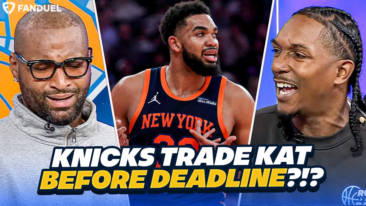 Should Knicks TRADE Karl-Anthony Towns Before Deadline???
