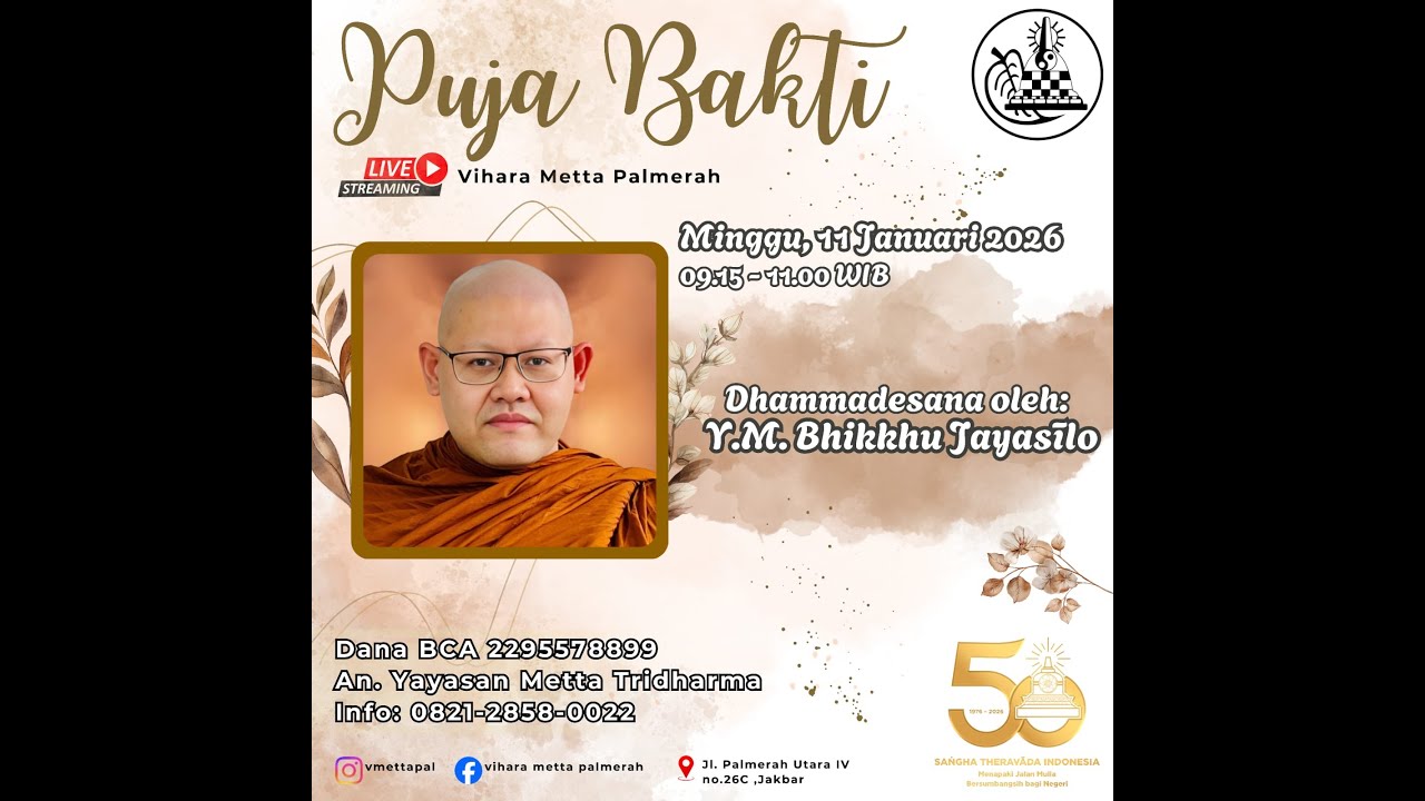 Puja Bakti Vihara Metta - Minggu, 11 Januari 2026 - Y.M. Bhikkhu Jayasīlo