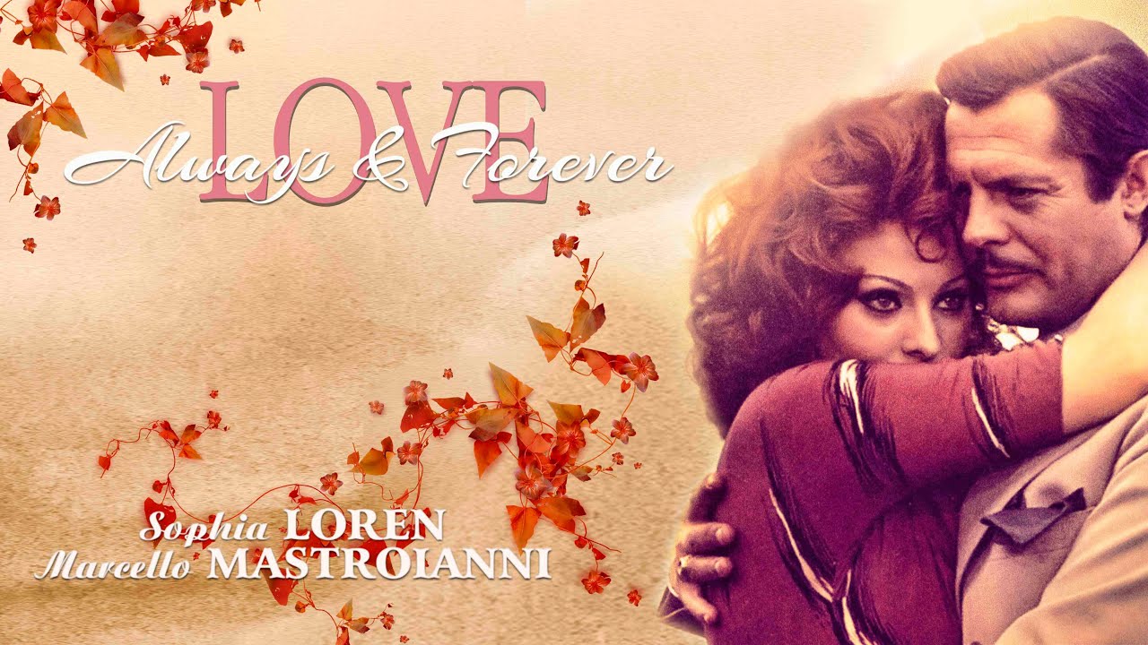 Sophia LOREN & Marcello MASTROIANNI  (Sempre e per Sempre)
