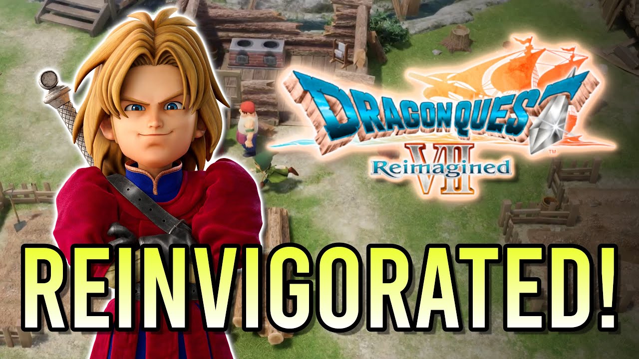 Dragon Quest 7 Reimagined ВОЗРОЖДАЕТ САМУЮ СЛАБУЮ игру серии Dragon Quest!
