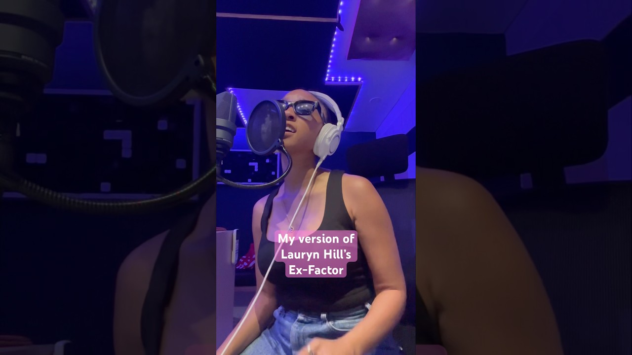 My version of Lauryn Hill&rsquo;s &lsquo;Ex-Factor&rsquo;