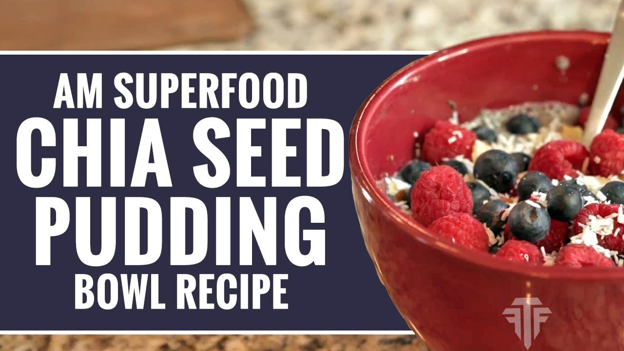 AM Superfood Bowl Recipe - Chia Seed Pudding