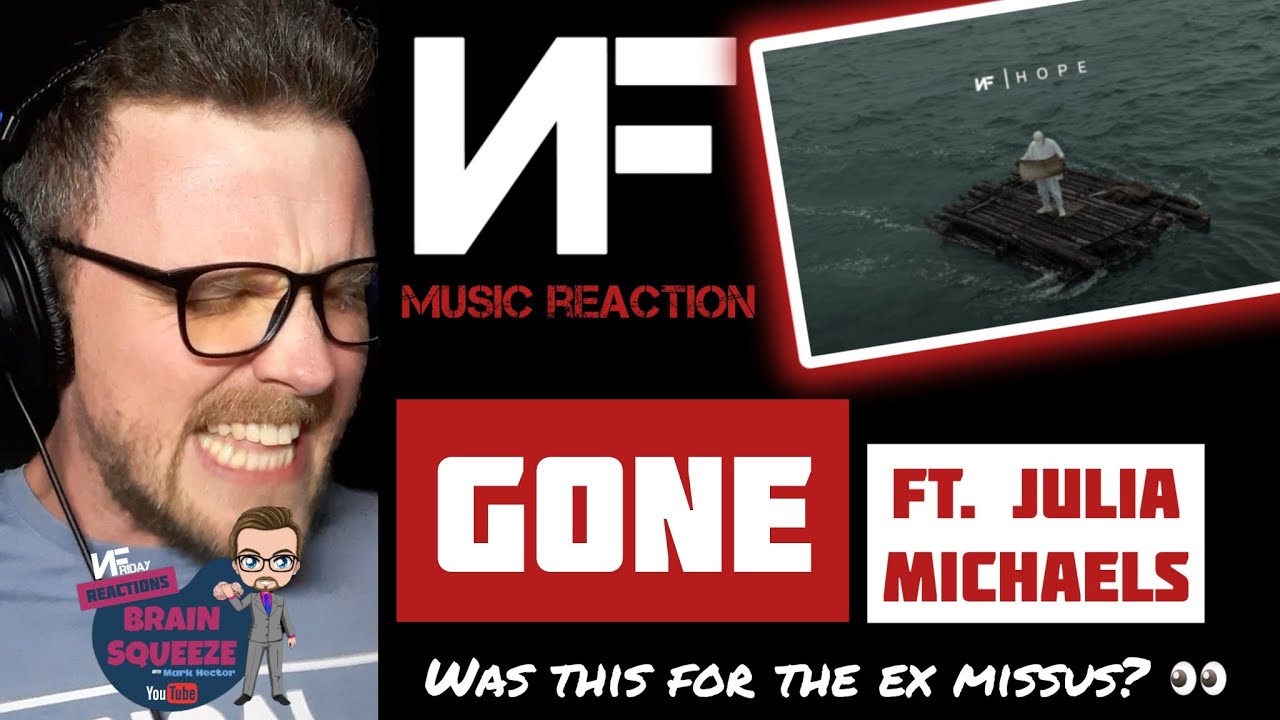 NF - GONE FT. JULIA MICHAELS (UK Reaction) | WAS THIS FOR HIS EX MISSUS???