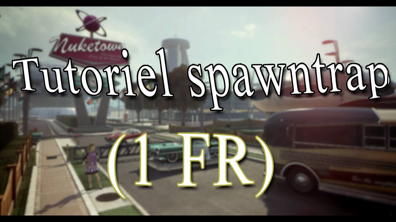 Tuto spawn trap bo2 nuketown fr 1vs1 (Sazuro, TOP 1FR)