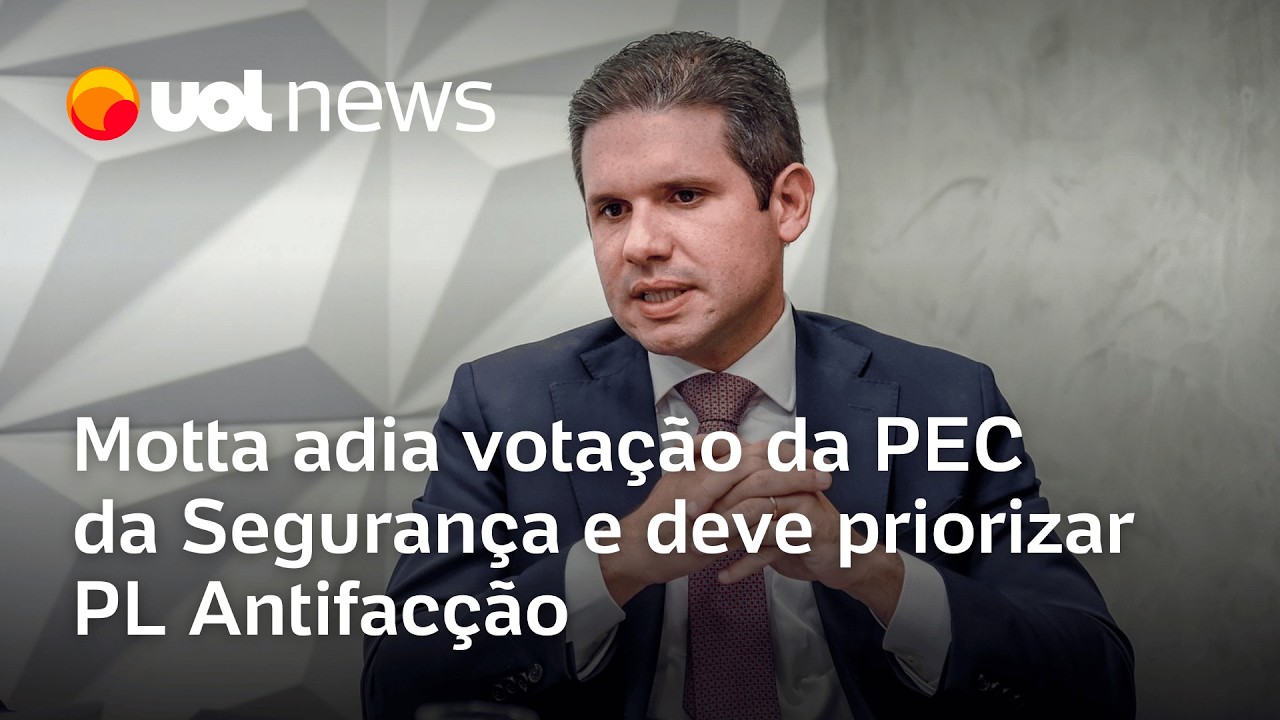 Motta adia votação da PEC da Segurança e deve priorizar PL Antifacção por falta de apoio