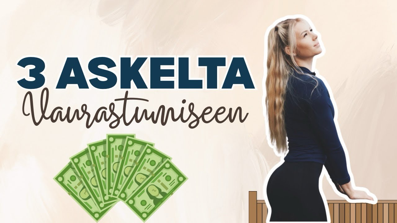 Jos haluat vaurastua, sun t&auml;ytyy tehd&auml; n&auml;m&auml; 3 asiaa!