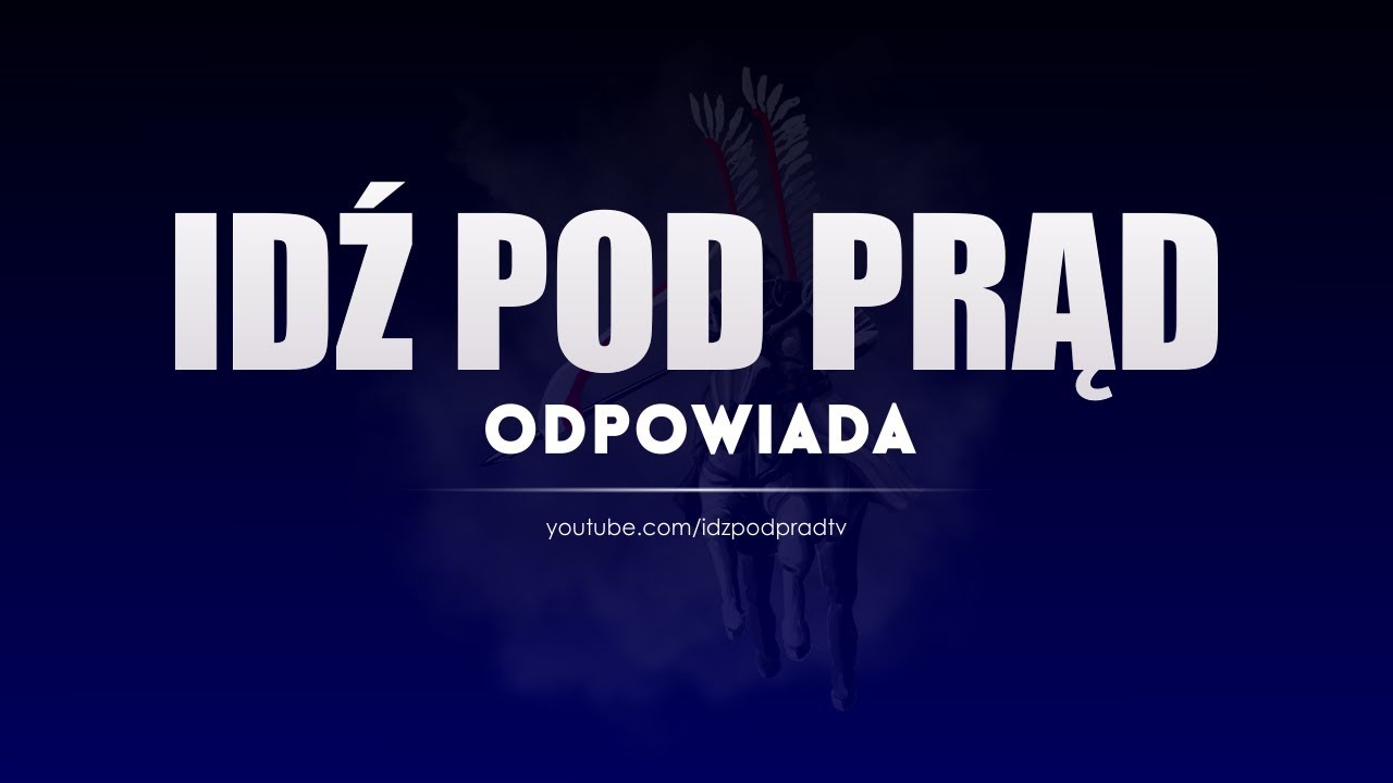 IDŹ POD PRĄD ODPOWIADA 11.12.2018