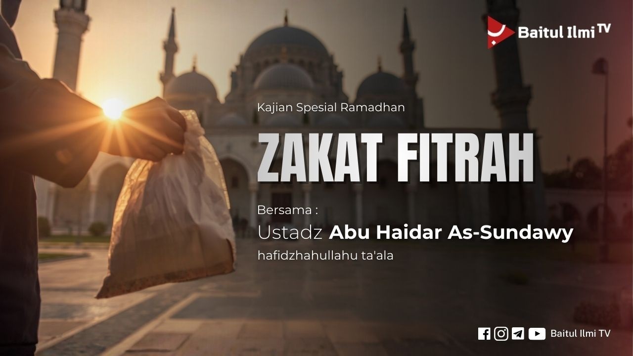 [LIVE] ZAKAT FITRAH - Ustadz Abu Haidar As-Sundawy