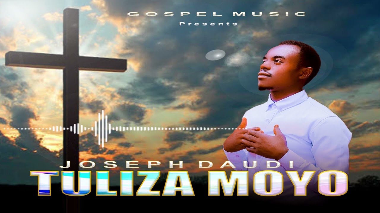 JOSEPH DAUDI by TULIZA MOYO_Official Audio_Cover