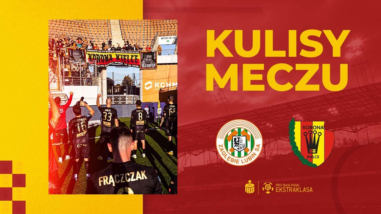 Kulisy meczu Zagłębie Lubin - Korona Kielce 1:1