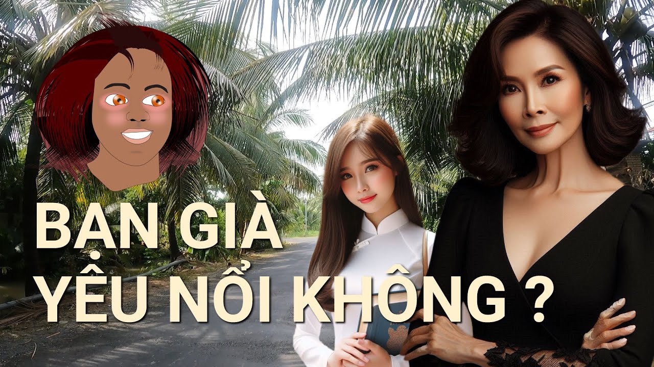 Bạn già yêu nổi không? – Xóm cầu Bông ngoại truyện | Truyện ngắn Sáng tác