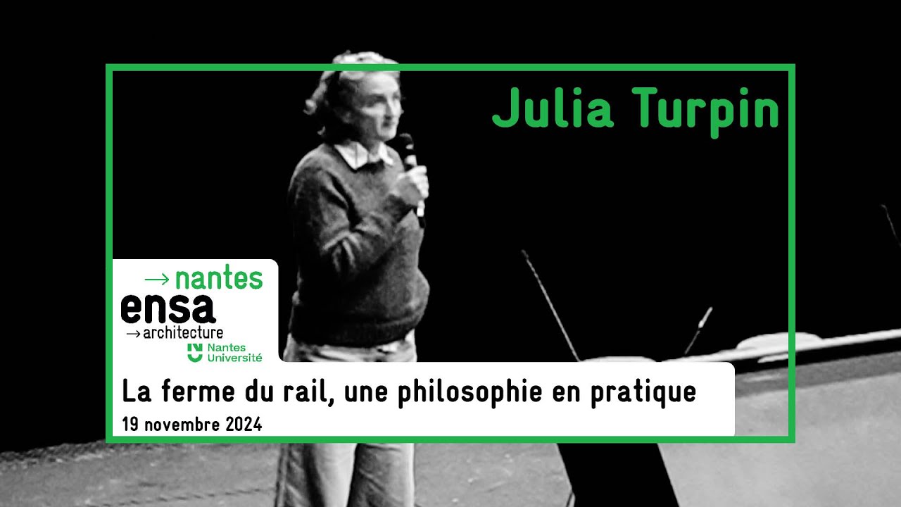 La ferme du rail, une philosophie en pratique, conférence de Julia Turpin