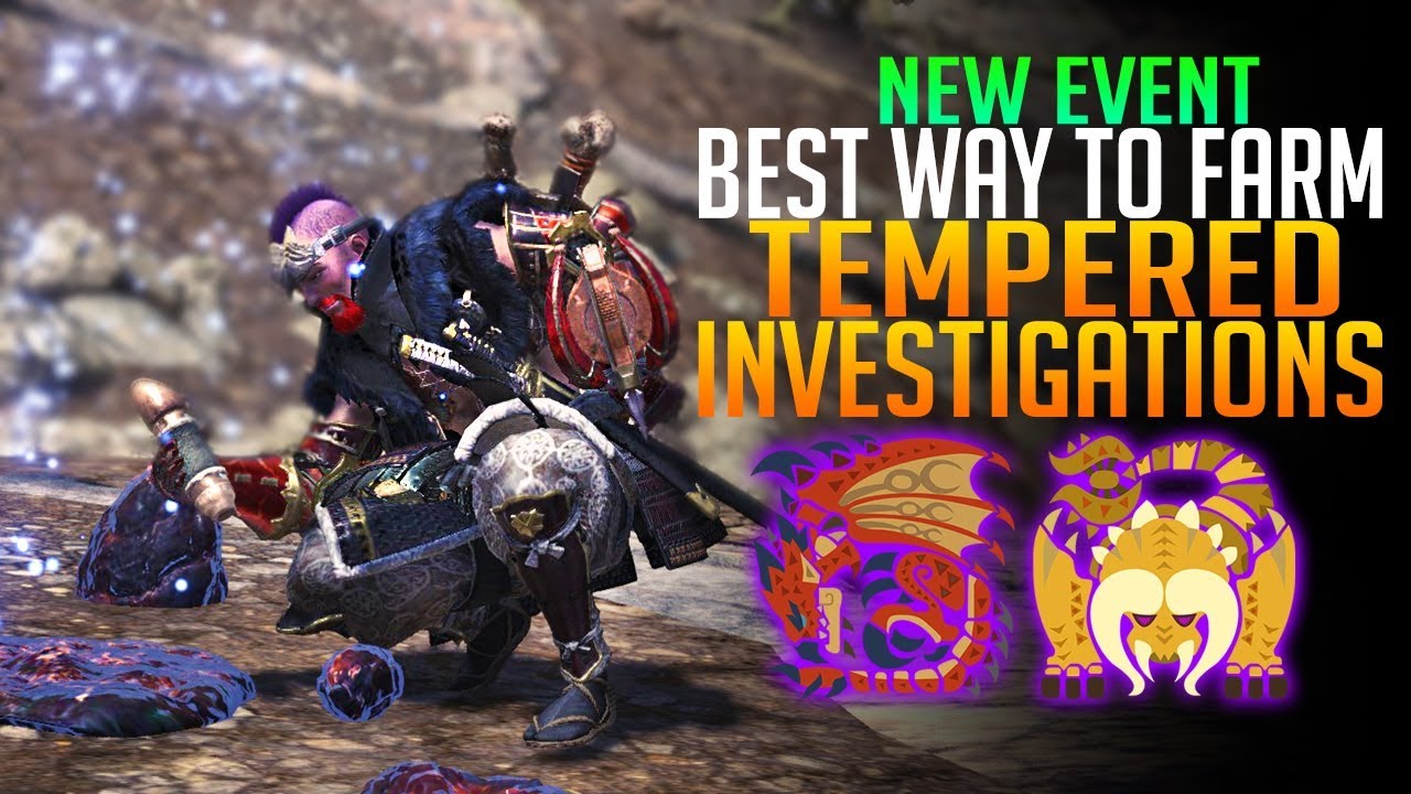 Best NEW Event To Farm! How To Get TONS Of Tempered Investigations! Monster Hunter World PC Events