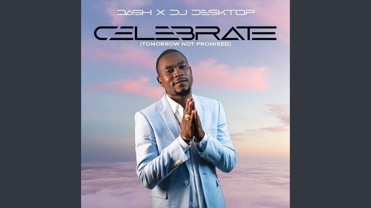 Celebrate (Tomorrow Not Promised)