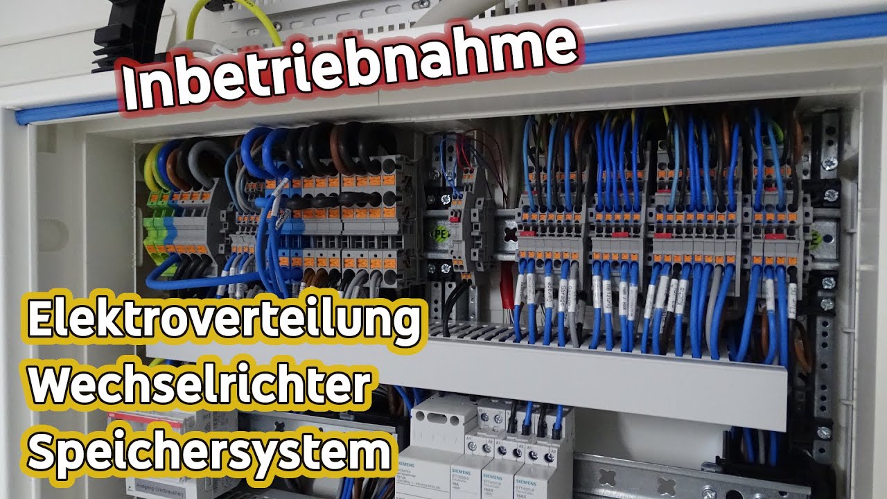 Inbetriebnahme: Elektroverteilung, Wechselrichter und Speicher