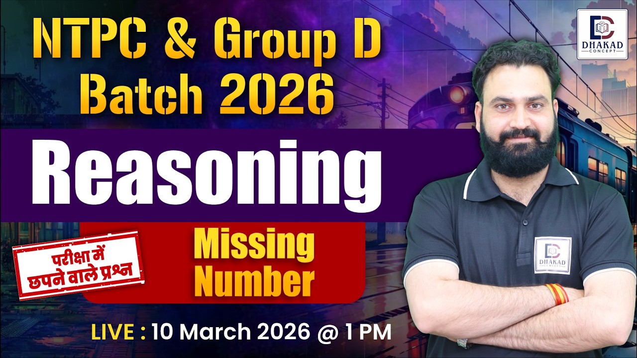 RRB NTPC & Group D 2026 | Missing Number Reasoning | Theory & MCQs Class By Rakesh Sir
