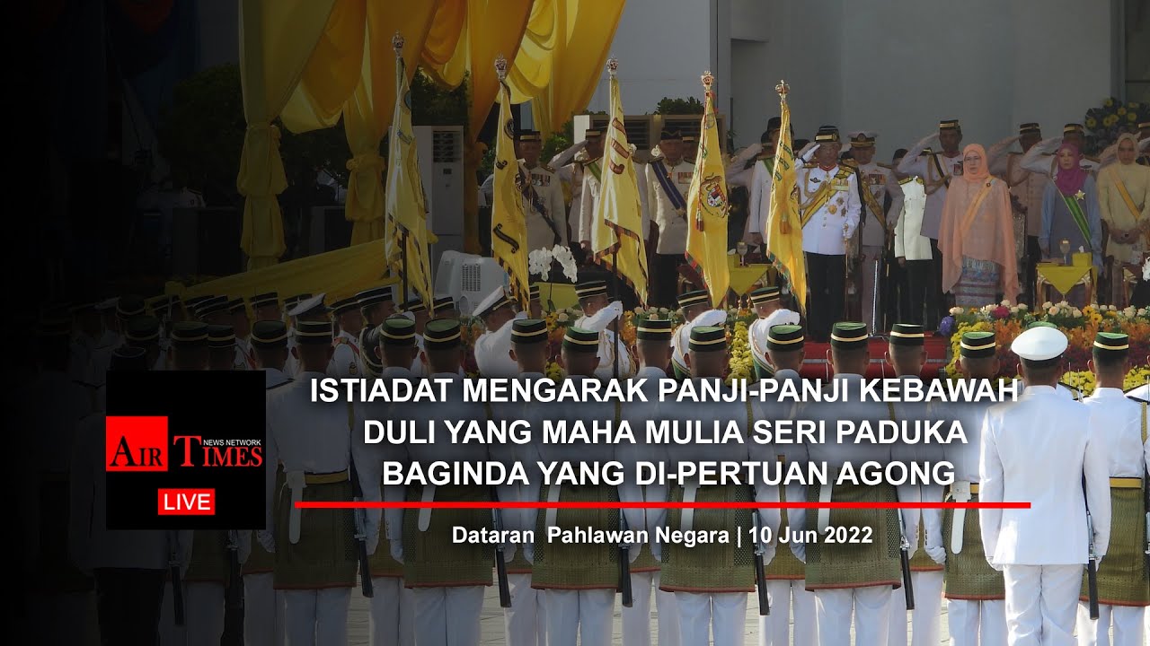 (((LIVE))) Istiadat Mengarak Panji-Panji Seri Paduka Baginda Yang Di-Pertuan Agong