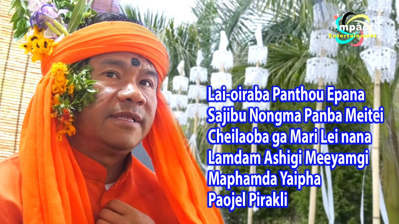 Lai-oiraba Panthou Epana Sajibu Nongma Panba Meitei Cheilaoba gi  Meeyamgi Maphamda Yaipha Paojel.