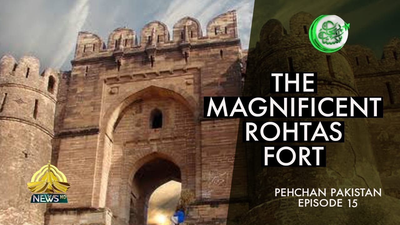THE MAGNIFICENT ROHTAS FORT | PEHCHAN PAKISTAN JHELUM SERIES | EPISODE 15