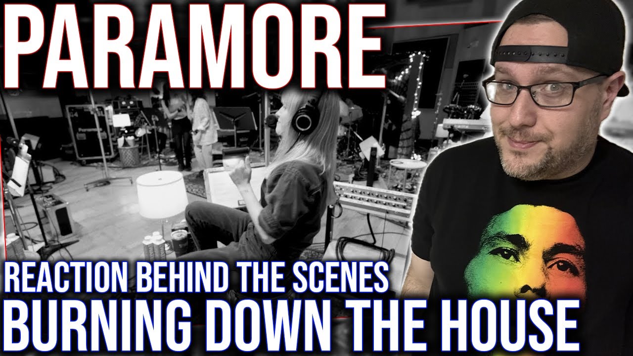REACTION TO 'BURNING DOWN THE HOUSE' (BEHIND THE SCENES) BY PARAMORE!