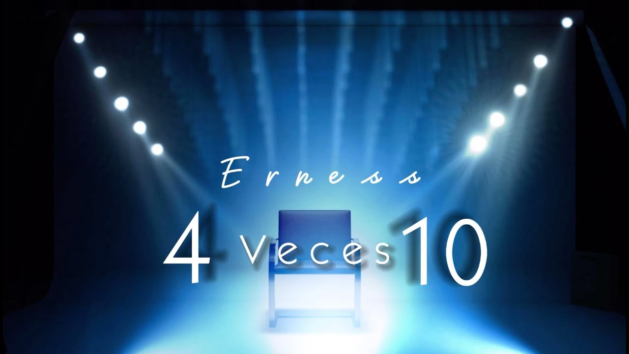 Erness - 4 Veces 10 [ #officialvideo ] #originalsbyerness 2024 #Newvideo