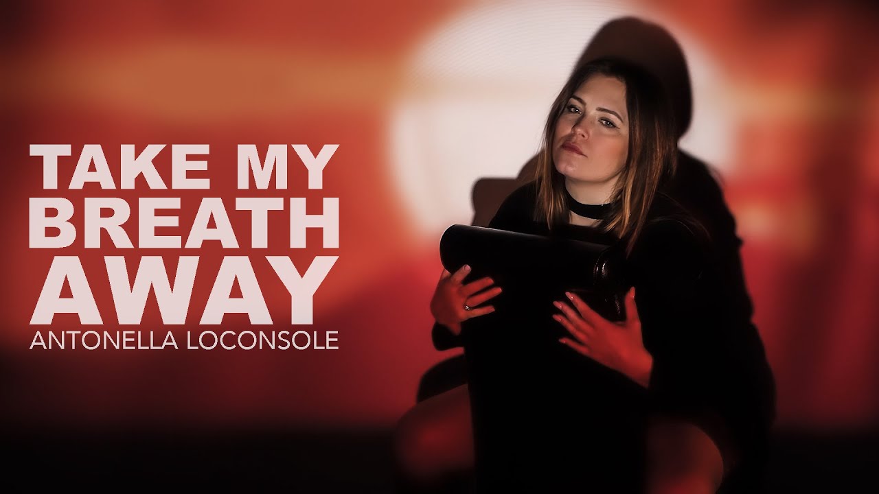 Take my breath away - Cover by Antonella Loconsole (from Top Gun)