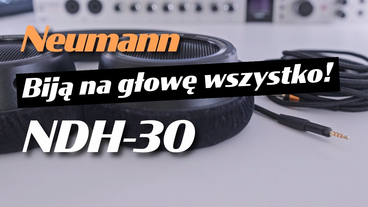 Neumann NDH30 | najlepiej wydane ok. 2000 zł!