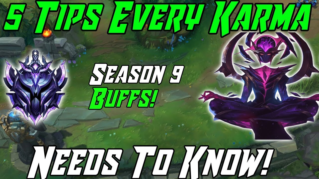 5 TIPS EVERY KARMA NEEDS TO KNOW! LEAGUE OF LEGENDS KARMA GUIDE TOP MID SUPPORT 2019