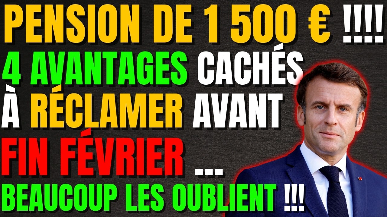 ⏳ Pension de 1 500 € : 4 avantages cachés à réclamer avant fin février... Beaucoup les oublient !!!