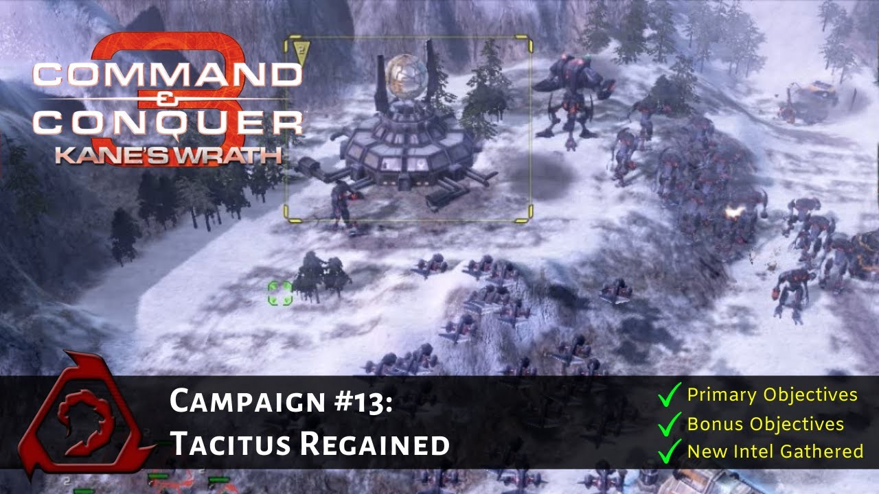 C&C 3 Kane's Wrath — Кампания № 13: Возвращение Тацита