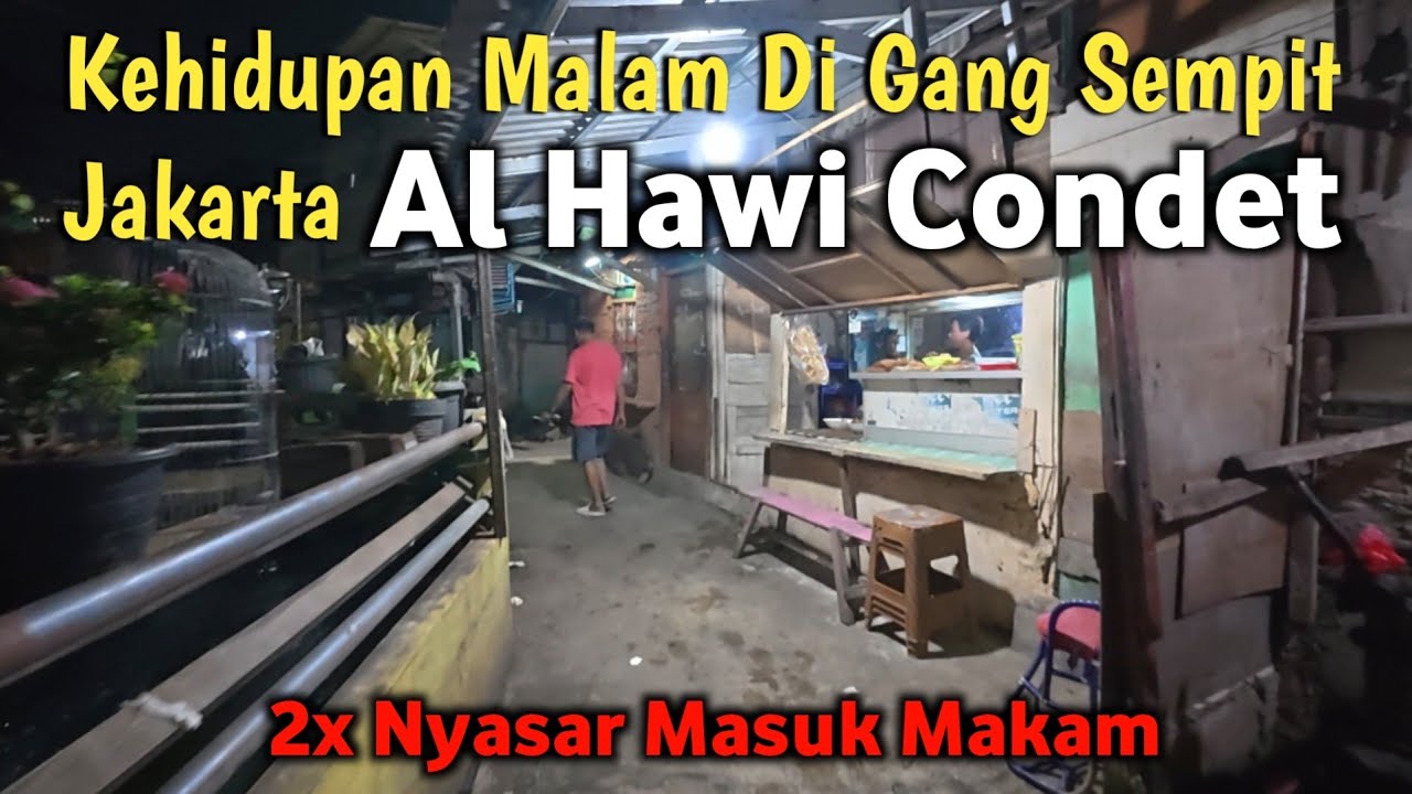 KEHIDUPAN MALAM JAKARTA‼️PEMUKIMAN DIBALIK MASJID AL HAWI CONDET JAKARTA TIMUR